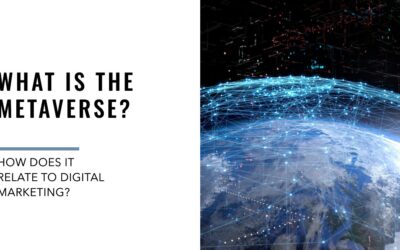 What is the Metaverse and How Does it Relate to Digital Marketing?