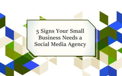 5 Signs Your Small Business Needs a Social Media Agency