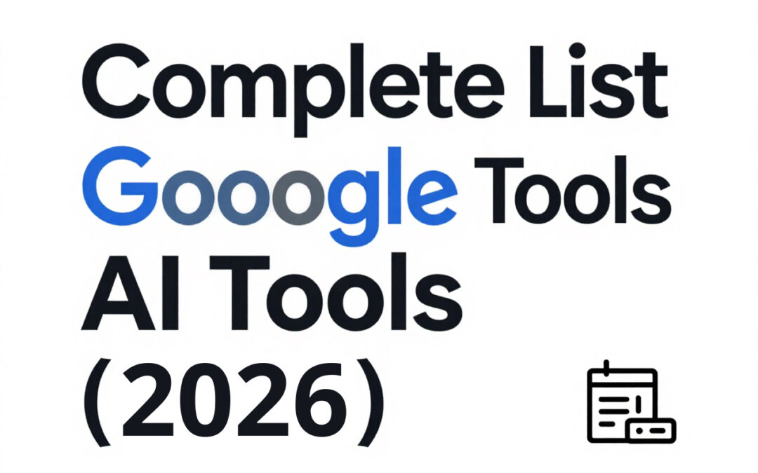 Complete List of Google AI Tools (2026)